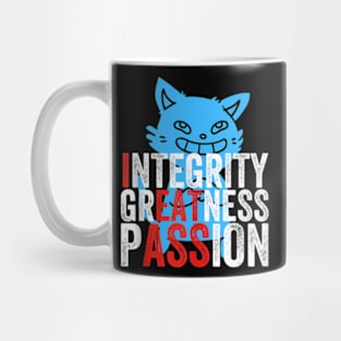 Integrity greatness passion Mug